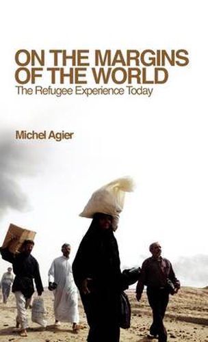 Cover image for On the Margins of the World: The Refugee Experience Today