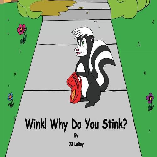 Cover image for Wink! Why Do You Stink?