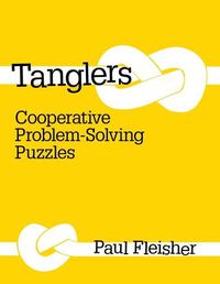 Cover image for Tanglers: Cooperative Problem-Solving Puzzles