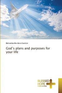 Cover image for God's plans and purposes for your life