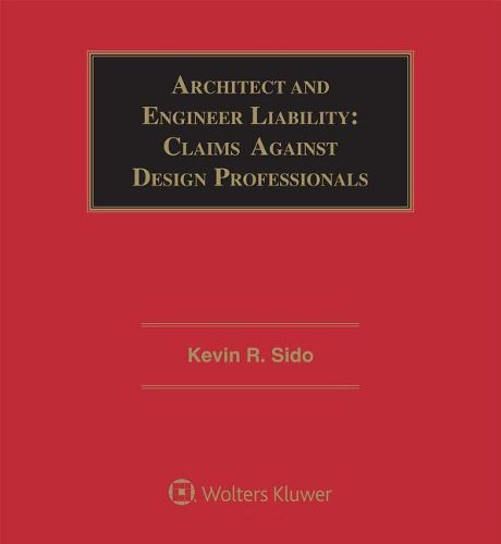 Cover image for Architect and Engineer Liability: Claims Against Design Professionals, Fourth Edition