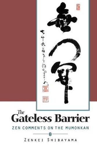 Cover image for Gateless Barrier: Zen Comments on the Mumonkan