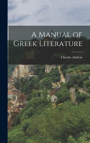 A Manual of Greek Literature