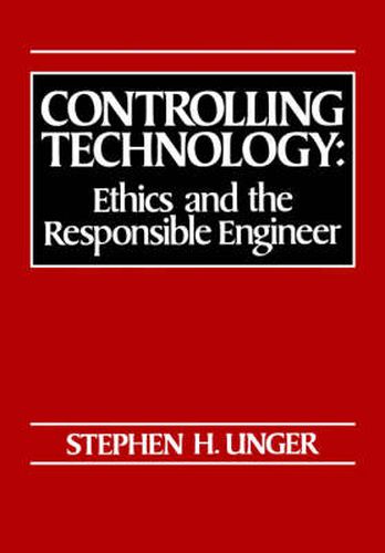 Cover image for Controlling Technology: Ethics and the Responsible Engineer