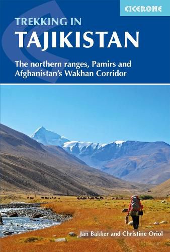 Cover image for Trekking in Tajikistan: The northern ranges, Pamirs and Afghanistan's Wakhan Corridor