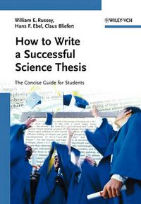 Cover image for How to Write a Successful Science Thesis - The Concise Guide for Students