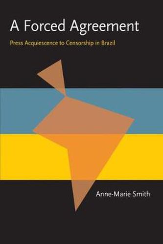 Forced Agreement, A: Press Acquiescence to Censorship in Brazil