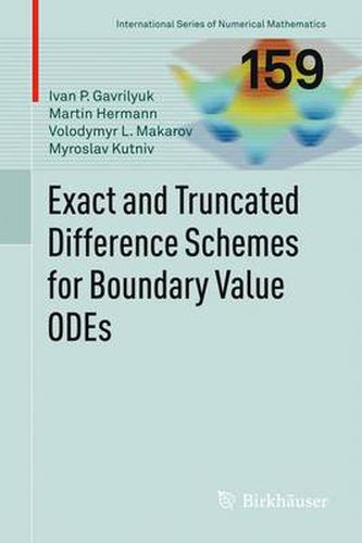 Cover image for Exact and Truncated Difference Schemes for Boundary Value ODEs