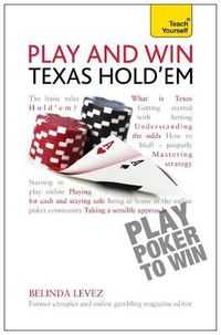 Cover image for Play and Win Texas Hold 'Em: Teach Yourself