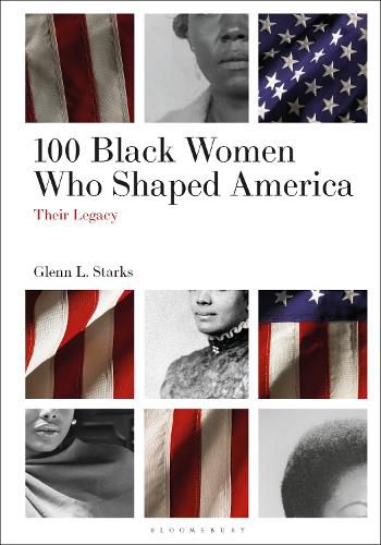 Cover image for 100 Black Women Who Shaped America