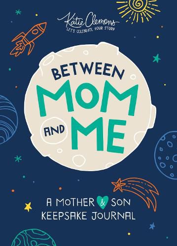 Cover image for Between Mom and Me: A Mother and Son Keepsake Journal