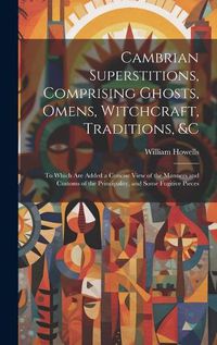 Cover image for Cambrian Superstitions, Comprising Ghosts, Omens, Witchcraft, Traditions, &c