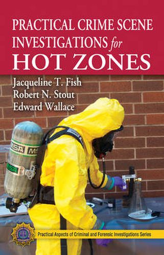 Cover image for Practical Crime Scene Investigations for Hot Zones