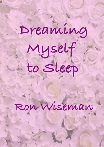 Cover image for Dreaming Myself to Sleep