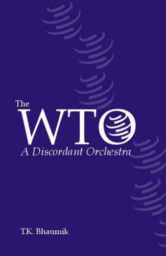 Cover image for The WTO: A Discordant Orchestra