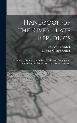 Handbook of the River Plate Republics