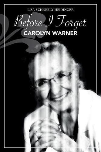 Cover image for Before I Forget: Carolyn Warner