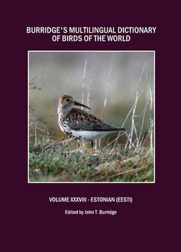 Cover image for Burridge's Multilingual Dictionary of Birds of the World: Volume XXXVIII Estonian (Eesti)