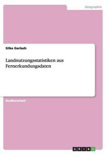 Cover image for Landnutzungsstatistiken aus Fernerkundungsdaten