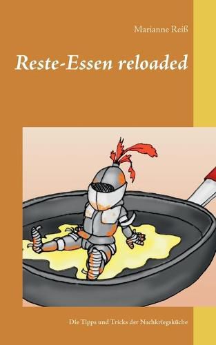 Cover image for Reste-Essen reloaded: Die Tipps und Tricks der Nachkriegskuche