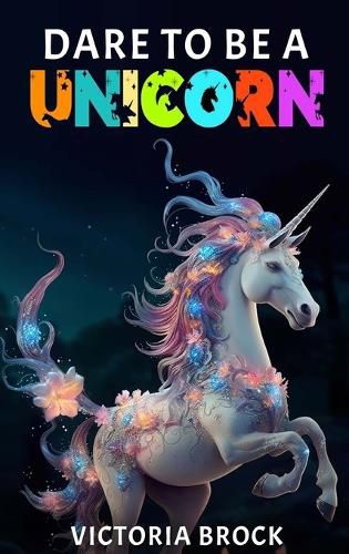 Cover image for Dare To A Unicorn