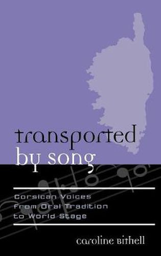 Cover image for Transported by Song: Corsican Voices from Oral Tradition to World Stage