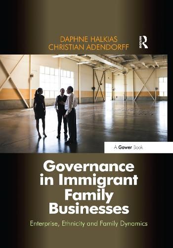 Cover image for Governance in Immigrant Family Businesses: Enterprise, Ethnicity and Family Dynamics