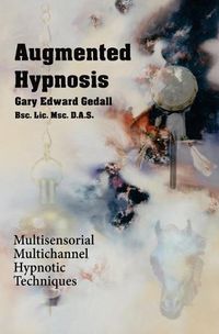 Cover image for Augmented Hypnosis: Multisensorial, multichannel hypnotic techniques.