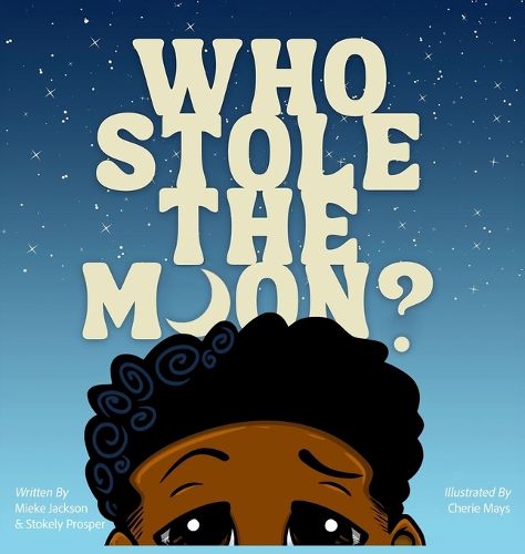 Cover image for Who Stole The Moon?