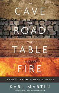 Cover image for The Cave, the Road, the Table and the Fire