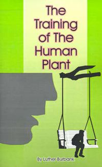 Cover image for The Training of the Human Plant