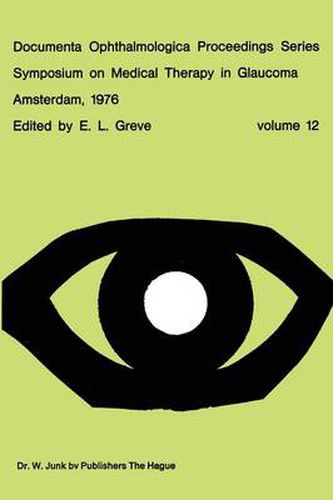 Cover image for Symposium on Medical Therapy in Glaucoma, Amsterdam, May 15, 1976