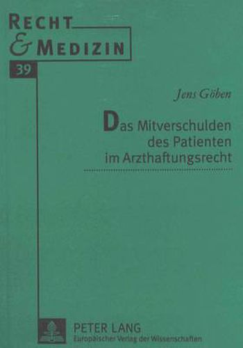 Cover image for Das Mitverschulden des Patienten im Arzthaftungsrecht