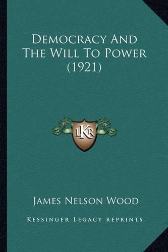 Cover image for Democracy and the Will to Power (1921)