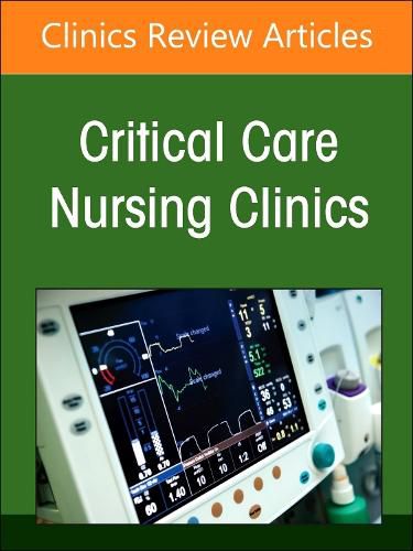 Cover image for Moving Forward in Critical Care Nursing: Lessons Learned from the COVID-19 Pandemic, An Issue of Critical Care Nursing Clinics of North America: Volume 36-3