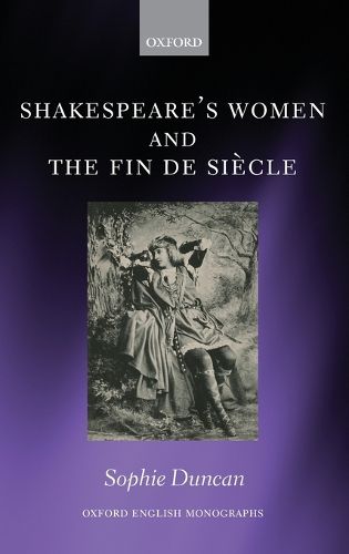 Cover image for Shakespeare's Women and the Fin de Siecle