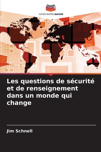 Cover image for Les questions de securite et de renseignement dans un monde qui change