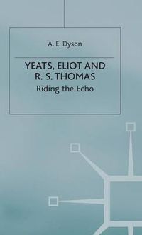 Cover image for Yeats, Eliot and R. S. Thomas: Riding the Echo