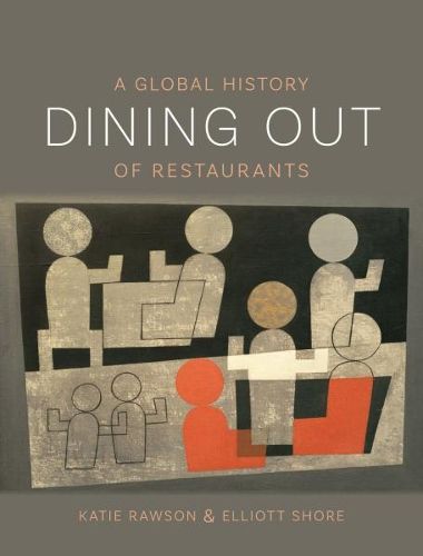 Cover image for Dining Out: A Global History of Restaurants