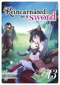 Cover image for Reincarnated as a Sword (Light Novel) Vol. 13