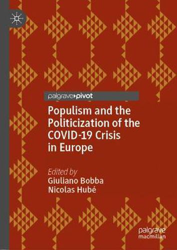 Cover image for Populism and the Politicization of the COVID-19 Crisis in Europe