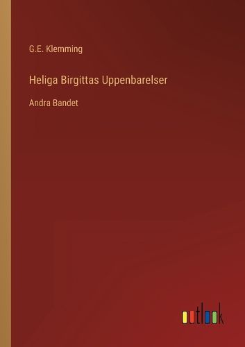Cover image for Heliga Birgittas Uppenbarelser: Andra Bandet