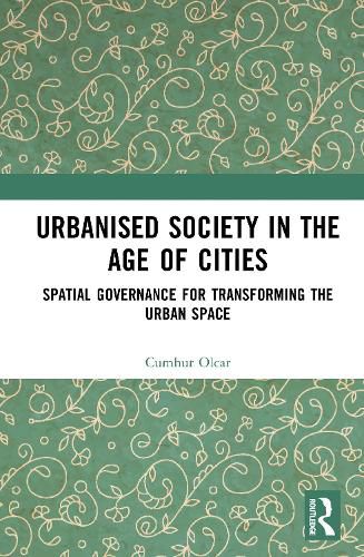 Cover image for Urbanised Society in the Age of Cities