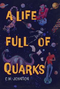 Cover image for A Life Full of Quarks