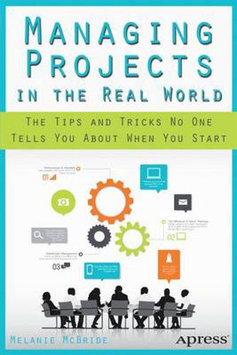 Cover image for Managing Projects in the Real World: The Tips and Tricks No One Tells You About When You Start