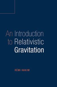 Cover image for An Introduction to Relativistic Gravitation