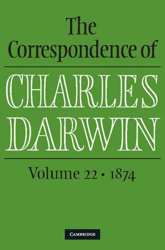 Cover image for The Correspondence of Charles Darwin: Volume 22, 1874