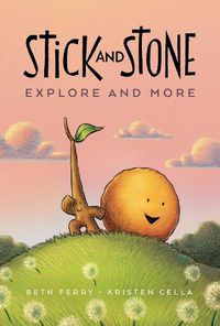 Cover image for Stick and Stone Explore and More Graphic Novel