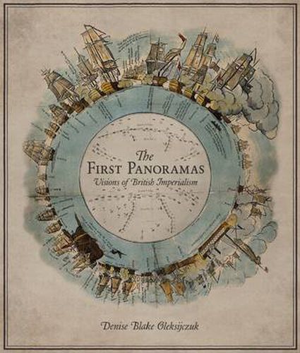 Cover image for The First Panoramas: Visions of British Imperialism