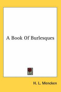 Cover image for A Book of Burlesques